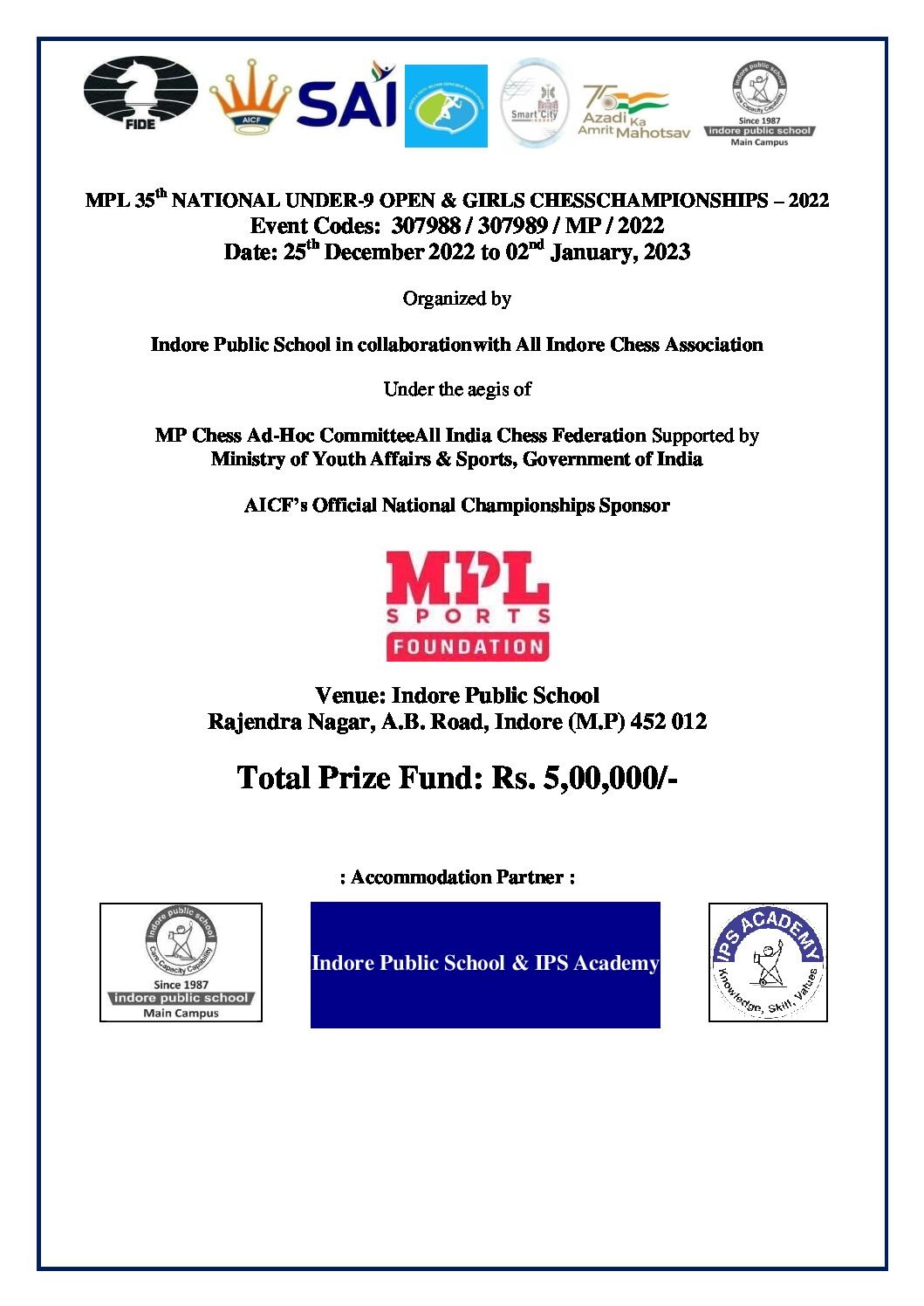 MPL 35th NATIONAL UNDER-9 OPEN & GIRLS CHESSCHAMPIONSHIPS – 2022 Event Codes: 307988 / 307989 / MP / 2022 Date: 25th December 2022 to 02nd January, 2023